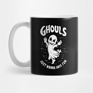 Ghouls Just Wanna Have Fun Mug